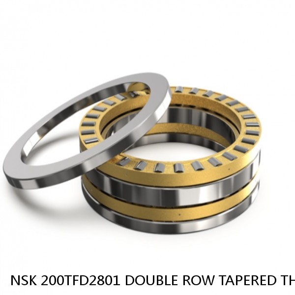 NSK 200TFD2801 DOUBLE ROW TAPERED THRUST ROLLER BEARINGS