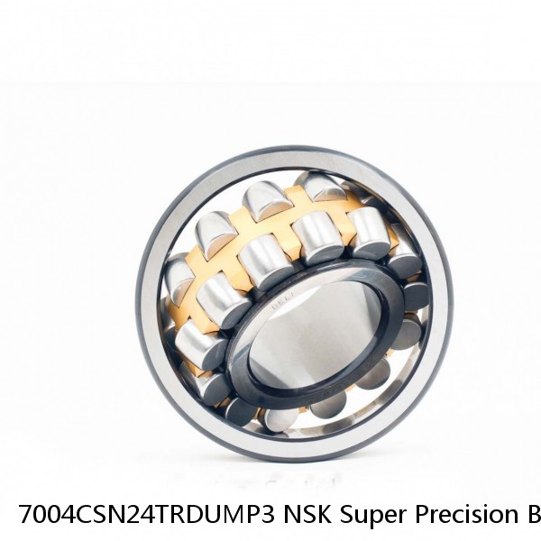 7004CSN24TRDUMP3 NSK Super Precision Bearings