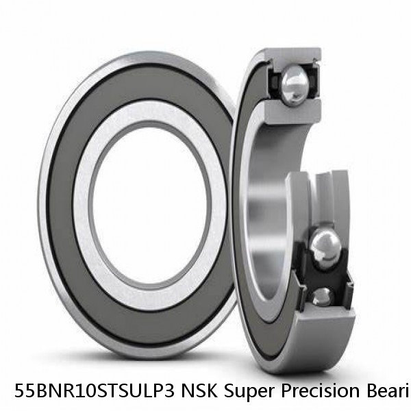 55BNR10STSULP3 NSK Super Precision Bearings