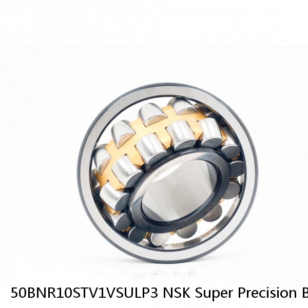 50BNR10STV1VSULP3 NSK Super Precision Bearings