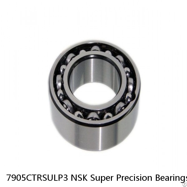 7905CTRSULP3 NSK Super Precision Bearings