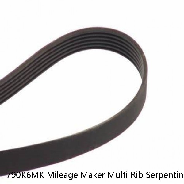 790K6MK Mileage Maker Multi Rib Serpentine Belt Free Shipping Free Returns